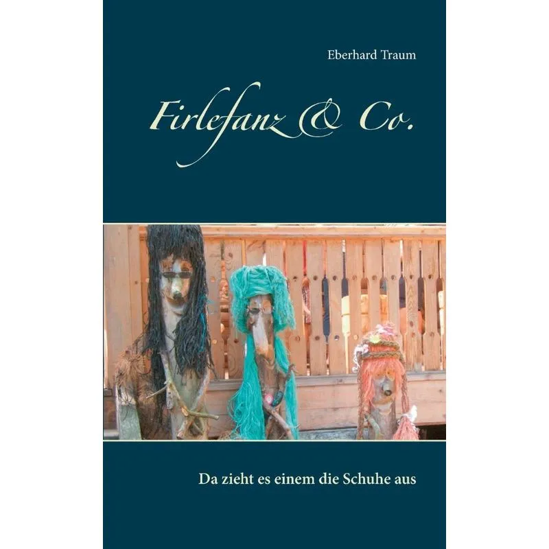 Firlefanz & Co.