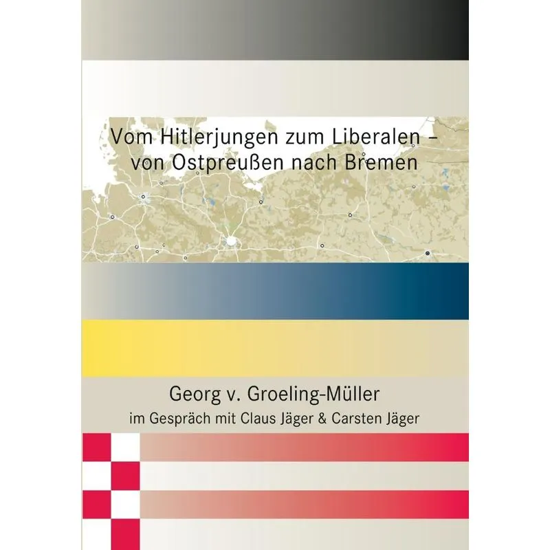 Vom Hitlerjungen zum Liberalen - von Ostpreußen nach Bremen