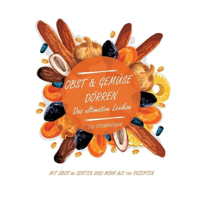 Obst & Gemüse dörren