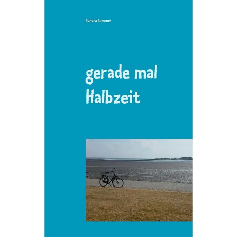 gerade mal Halbzeit