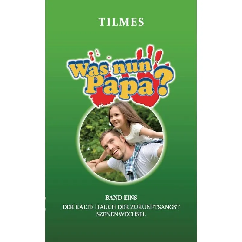Was nun Papa?