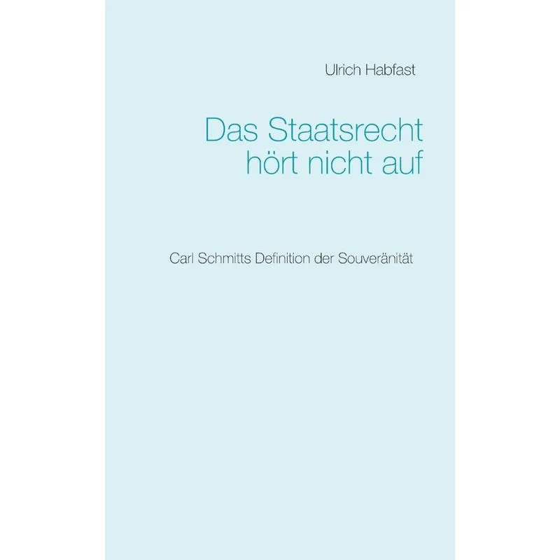 Das Staatsrecht hört nicht auf
