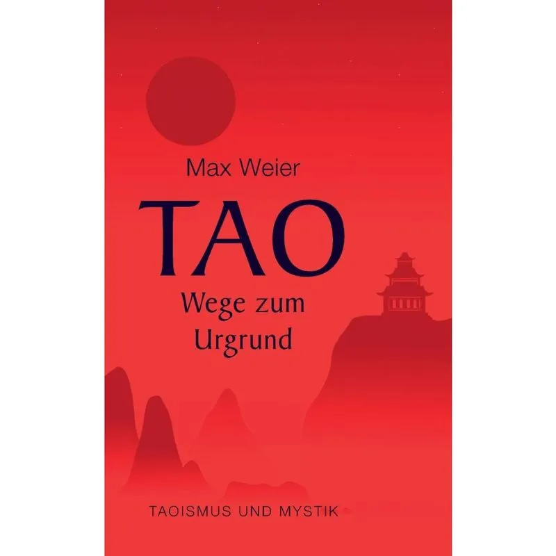 Tao - Wege zum Urgrund