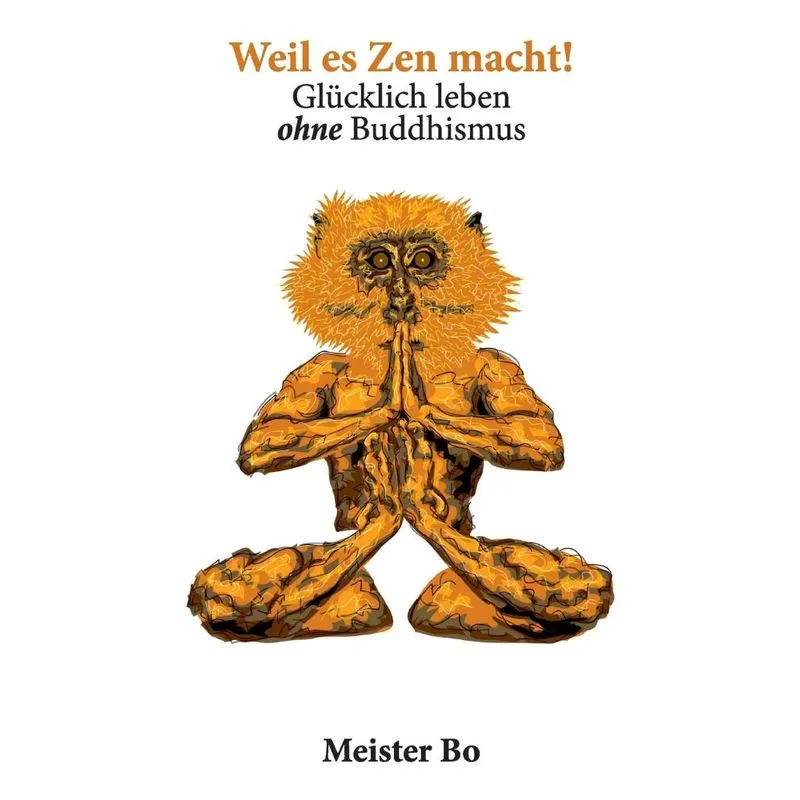 Weil es Zen macht!