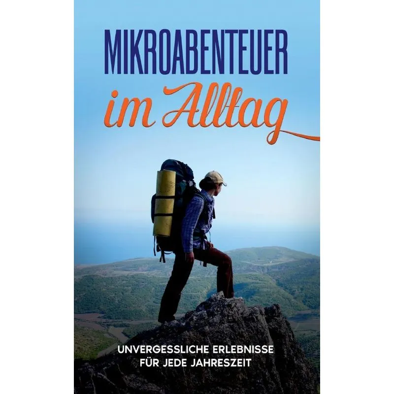 Mikroabenteuer im Alltag
