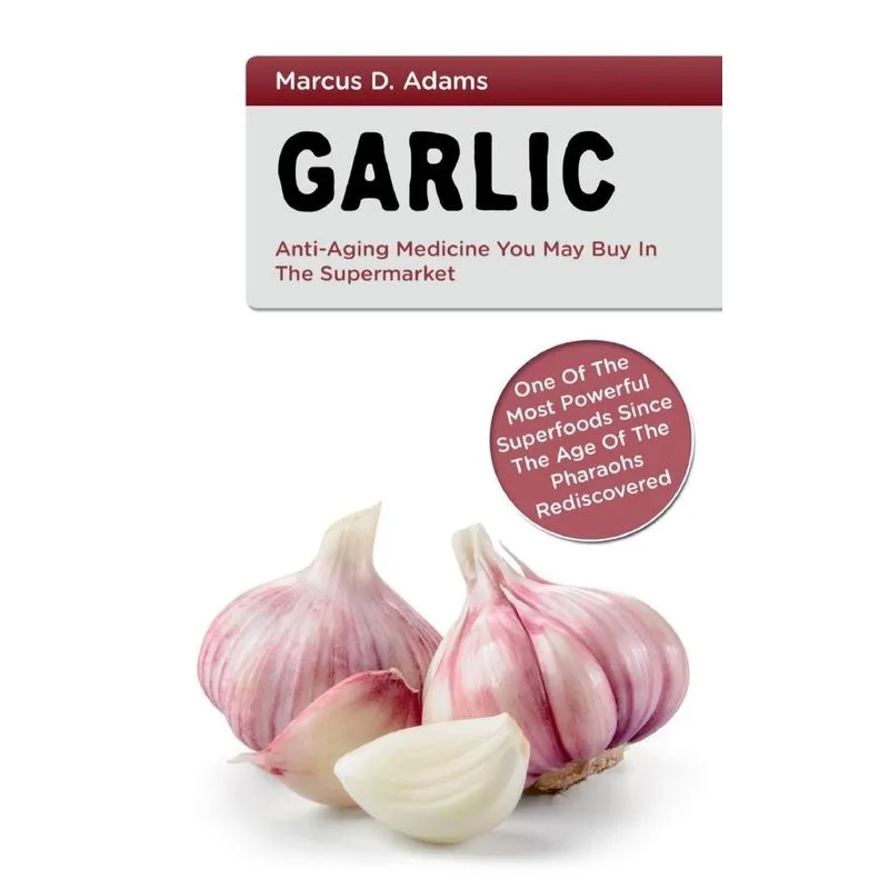 Garlic - Anti-Aging You May Buy in the Supermarket