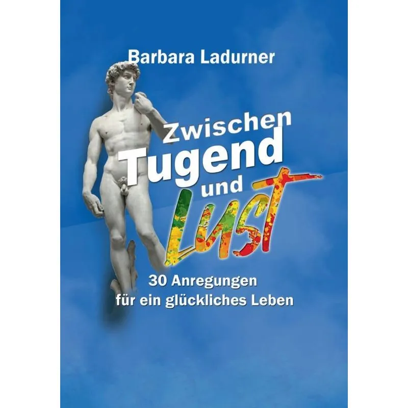 Zwischen Tugend und Lust