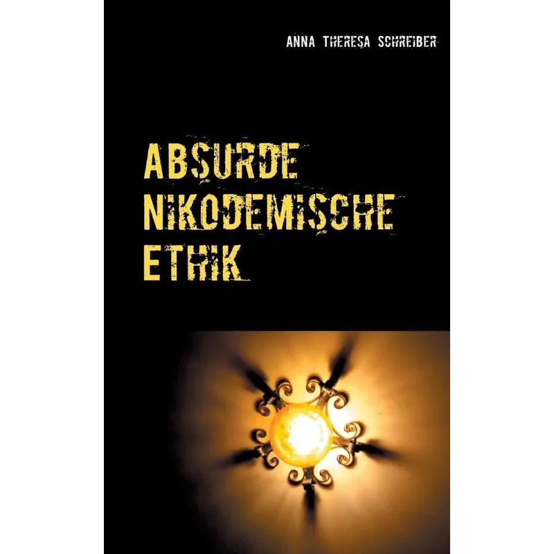 Absurde Nikodemische Ethik