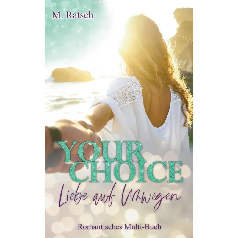 Your Choice - Liebe auf Umwegen