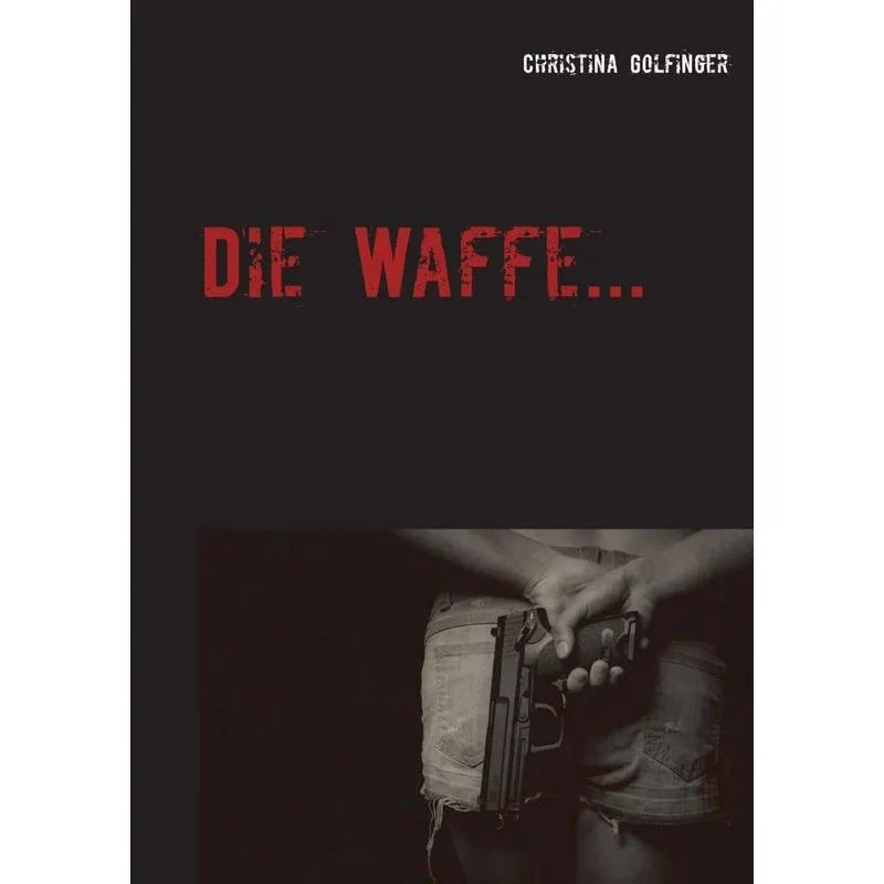 Die Waffe