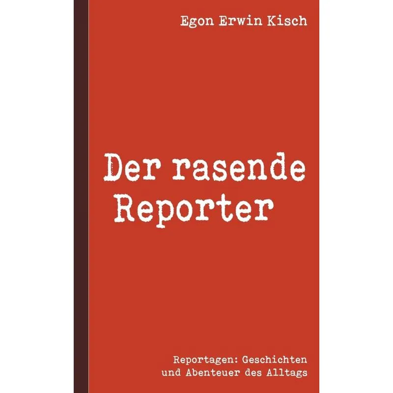 Der rasende Reporter