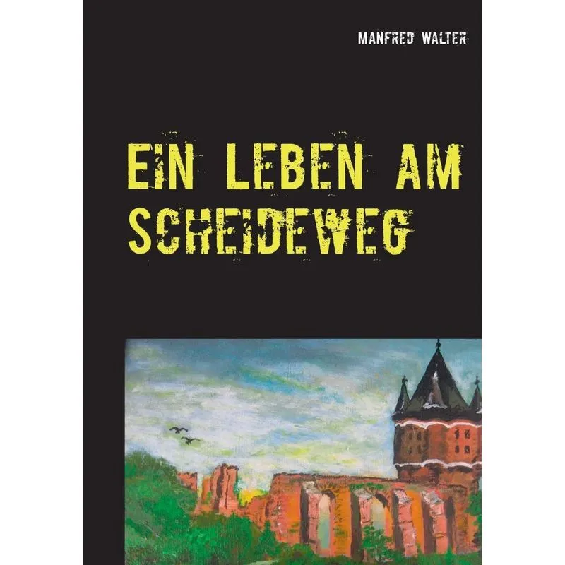 Ein Leben Am Scheideweg