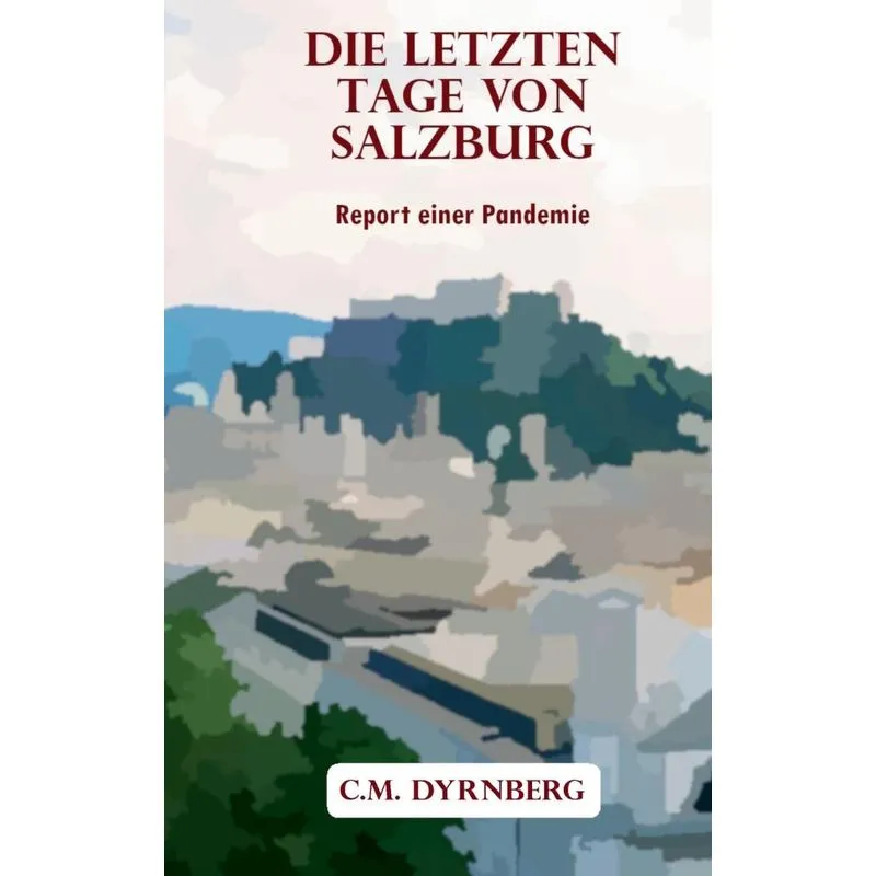 Die Letzten Tage Von Salzburg
