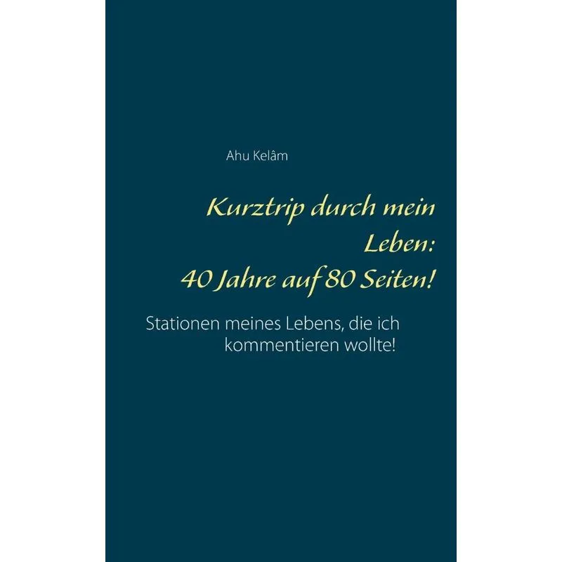Kurztrip durch mein Leben