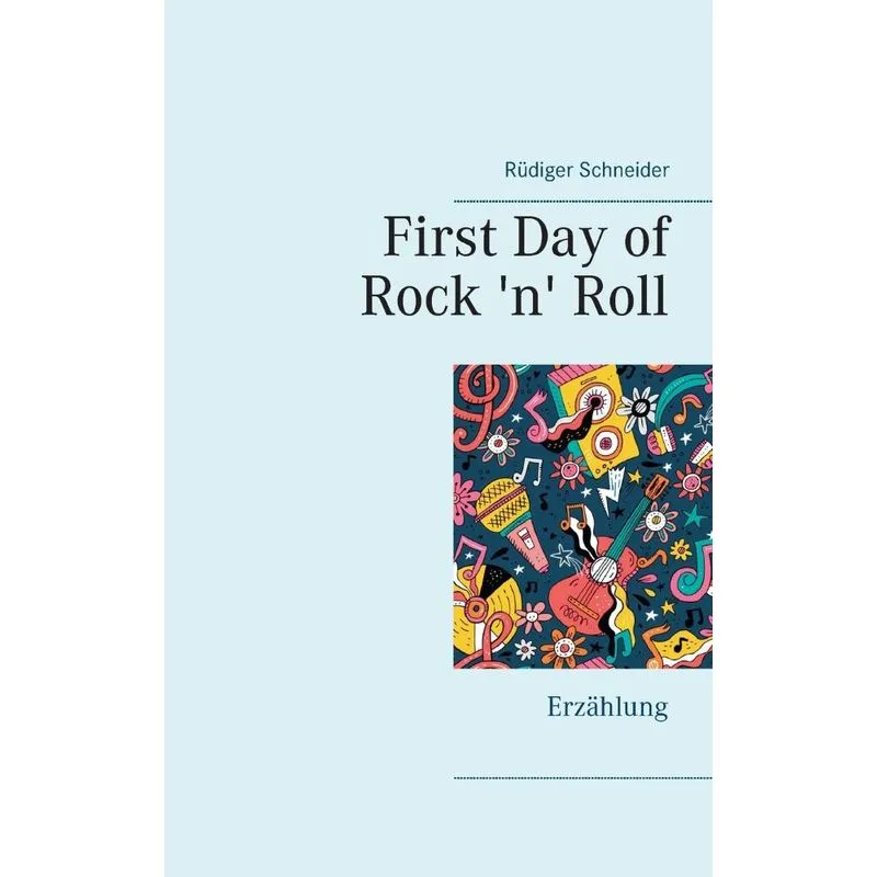 First Day of Rock n Roll