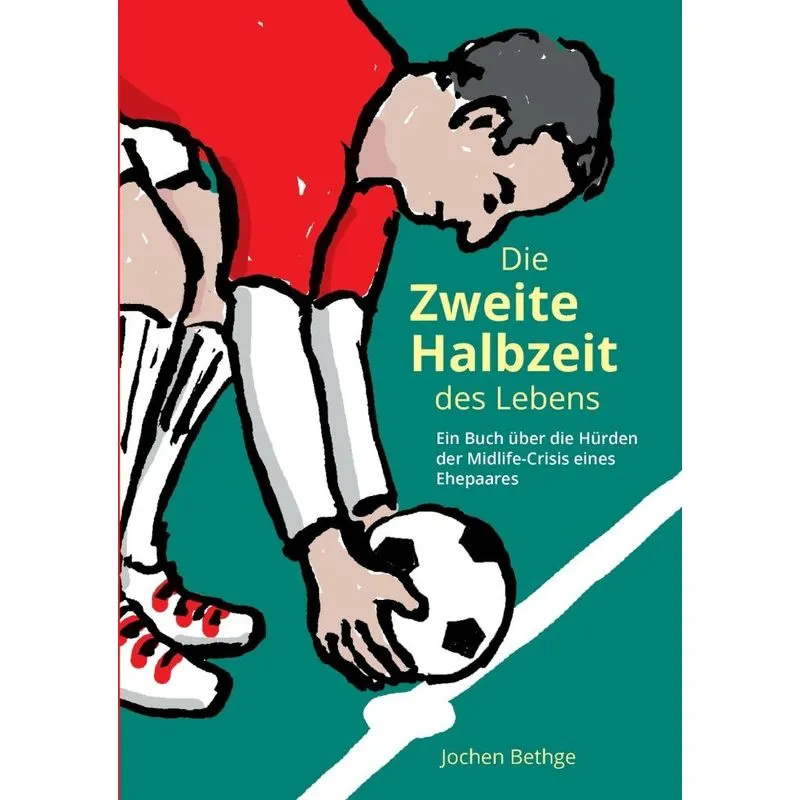 Die Zweite Halbzeit Des Lebens