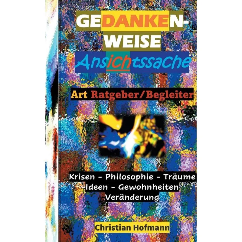 GEDANKENWEISE - ANSICHTSSACHE