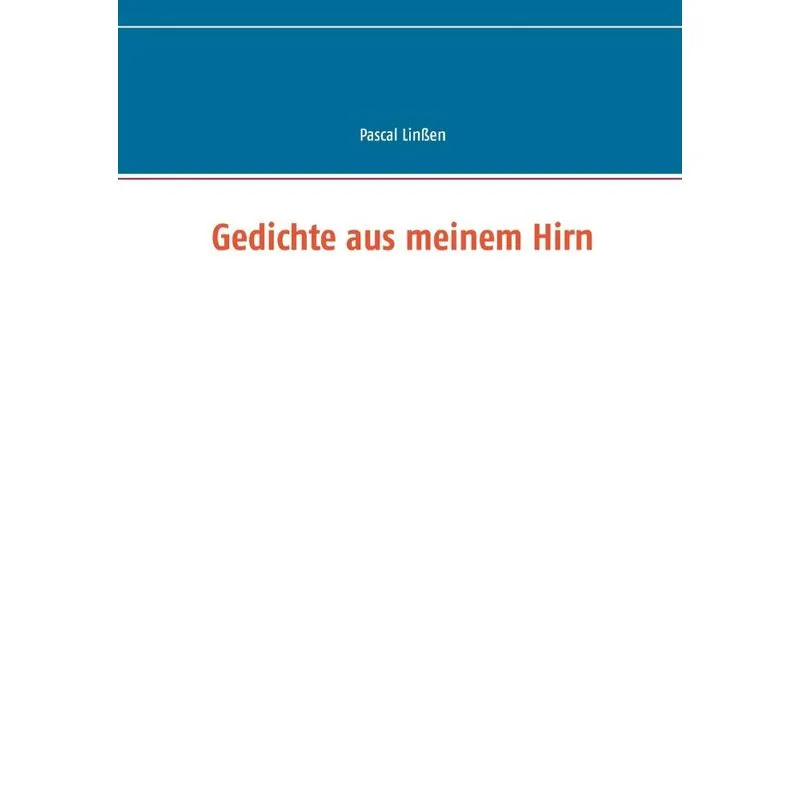 Gedichte aus meinem Hirn
