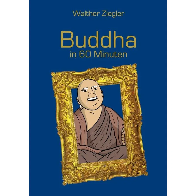 Buddha in 60 Minuten