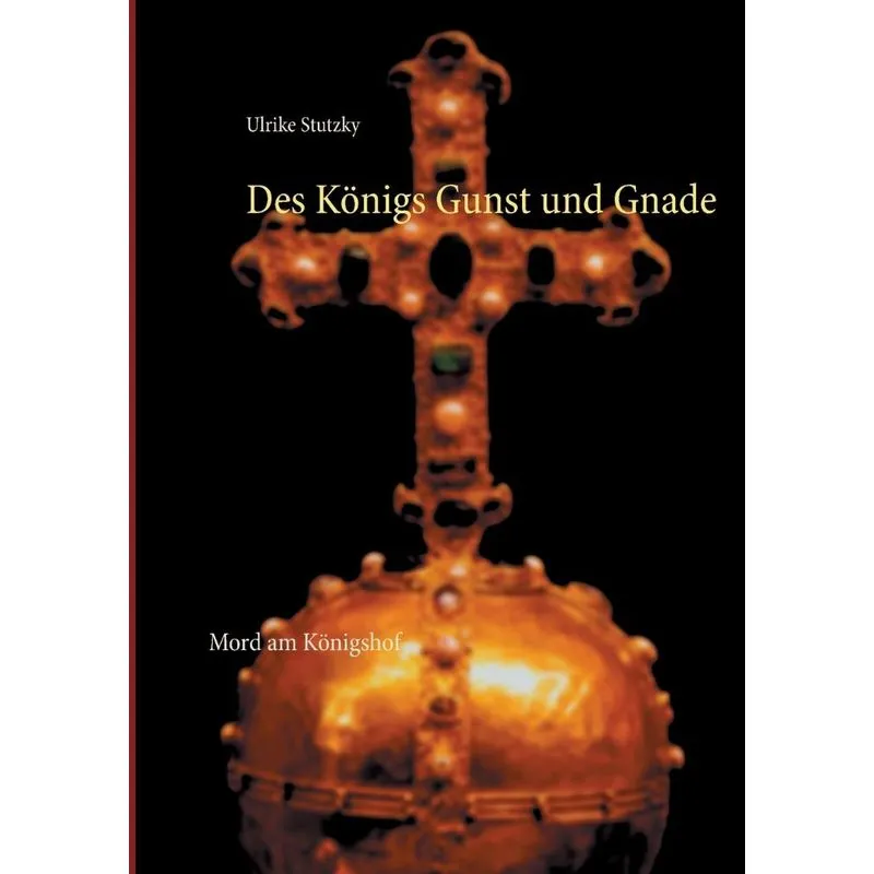Des Königs Gunst und Gnade