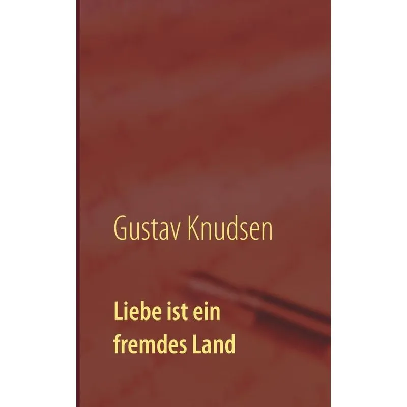 Liebe ist ein fremdes Land
