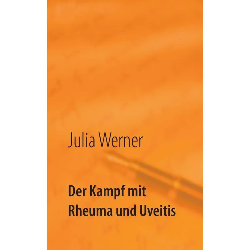Der Kampf mit Rheuma und Uveitis