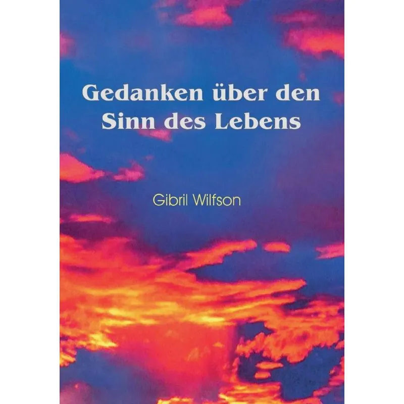 Gedanken über den Sinn des Lebens