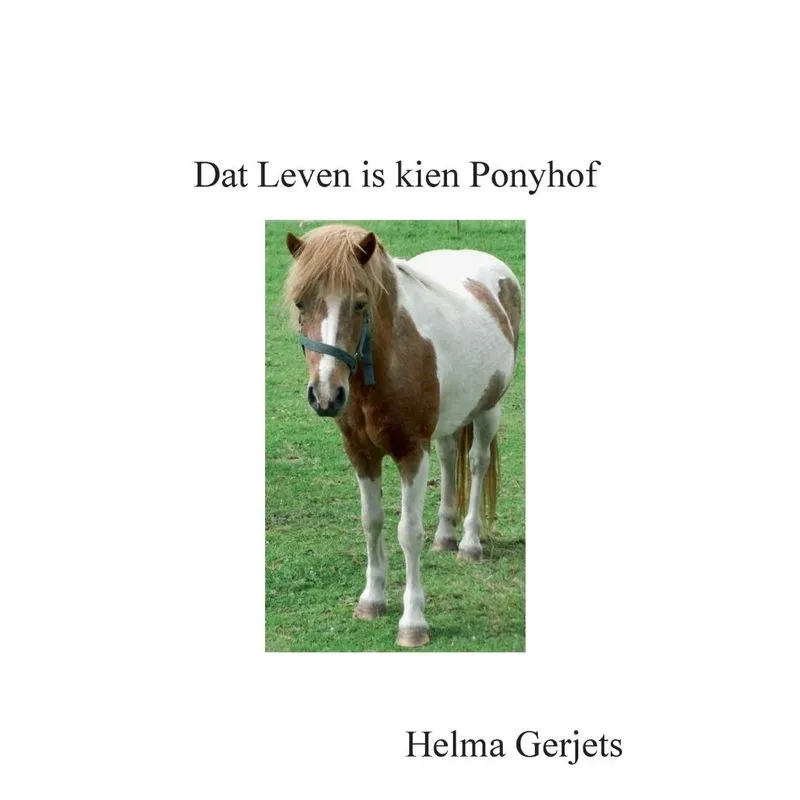Dat Leven is kien Ponyhof