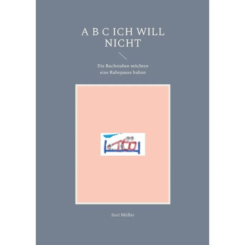 A B C Ich will nicht