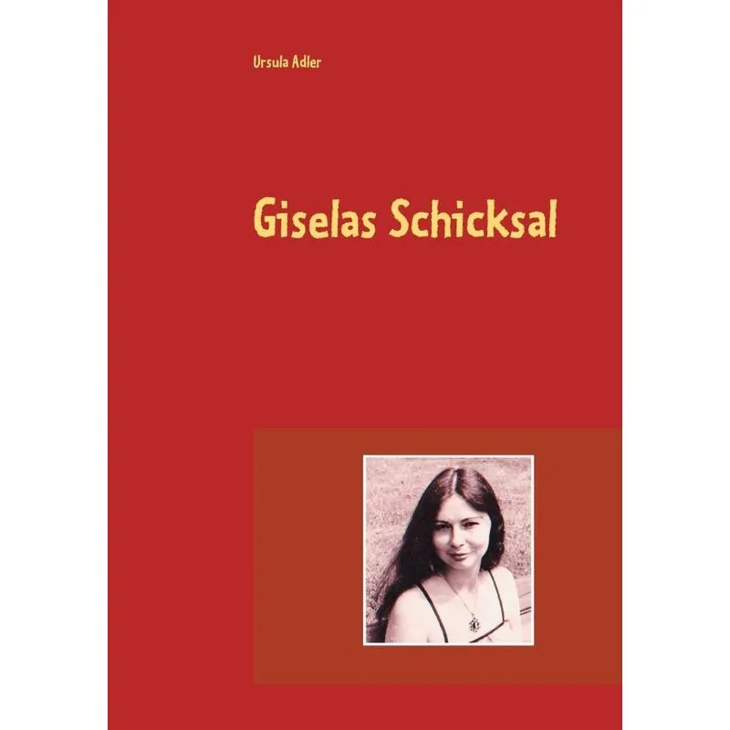 Giselas Schicksal