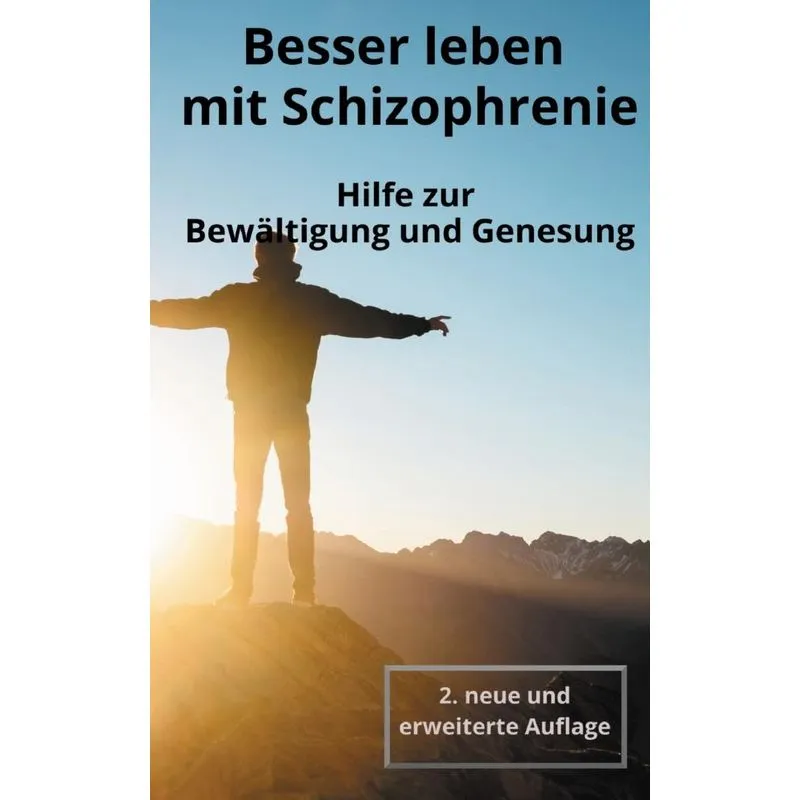 Besser leben mit Schizophrenie