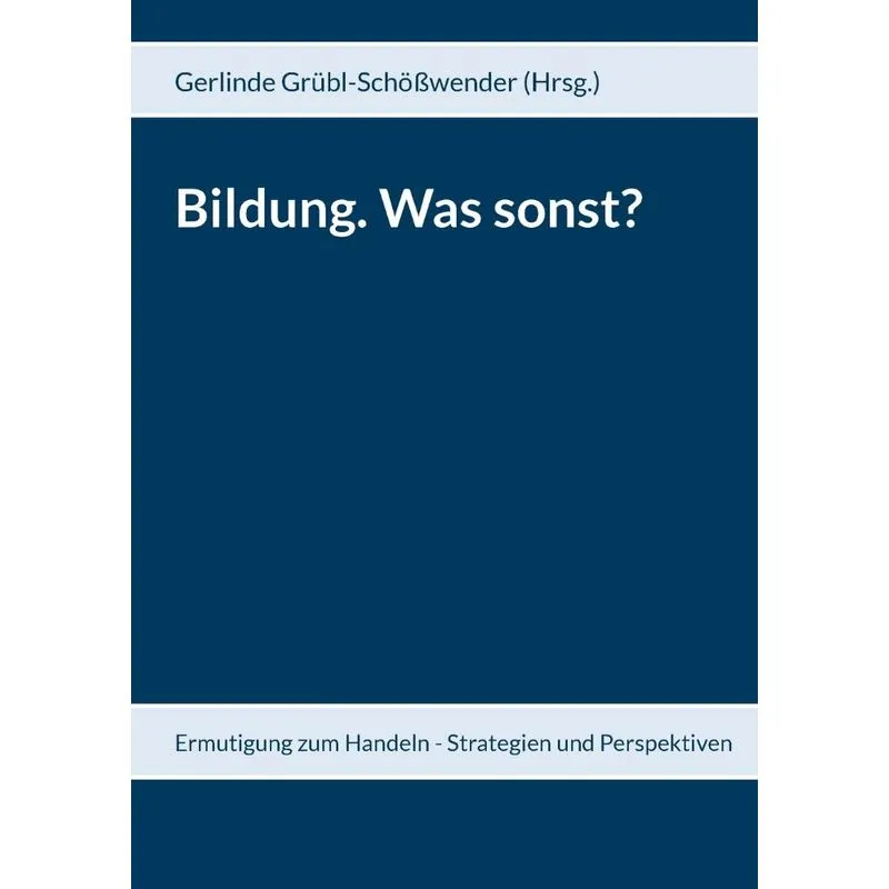 Bildung. Was sonst?