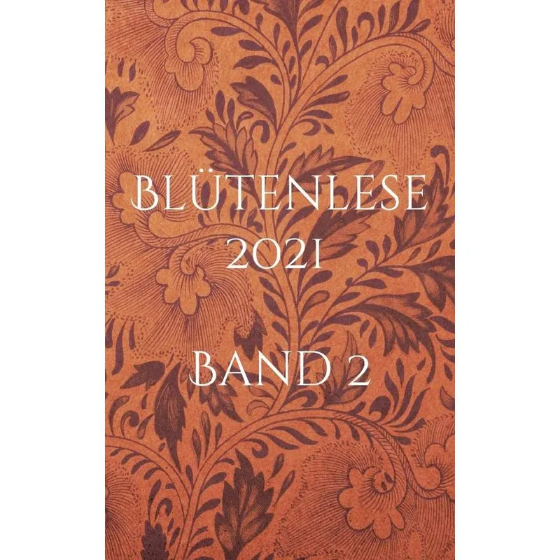 Blütenlese 2021 - Band 2