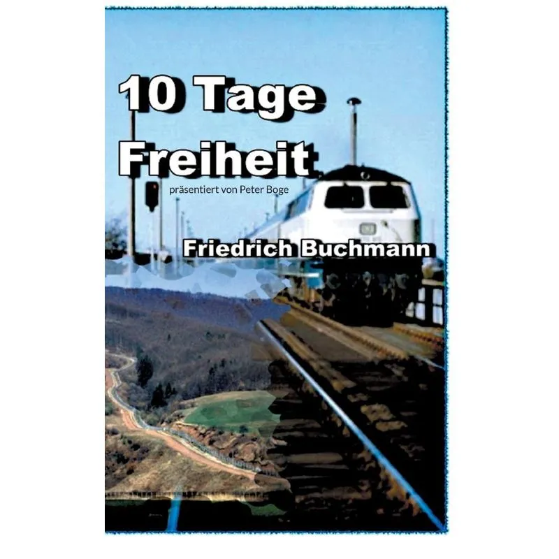 10 Tage Freiheit