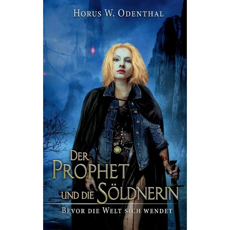 Der Prophet und die Söldnerin