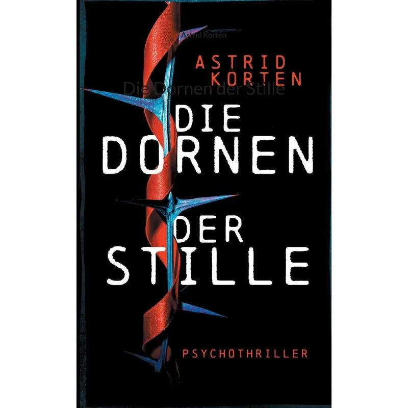 Die Dornen der Stille