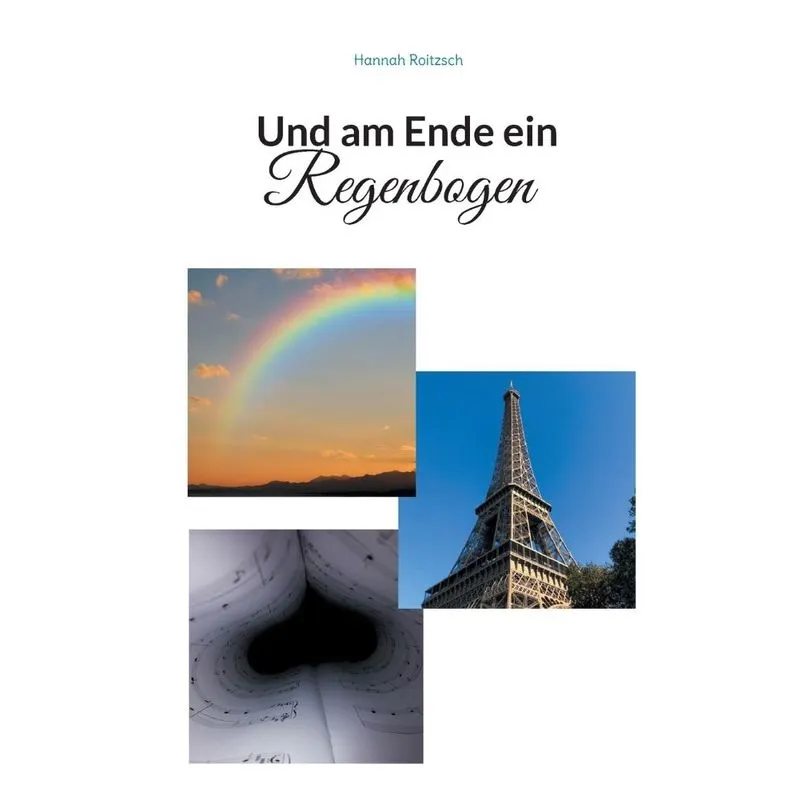Und Am Ende Ein Regenbogen