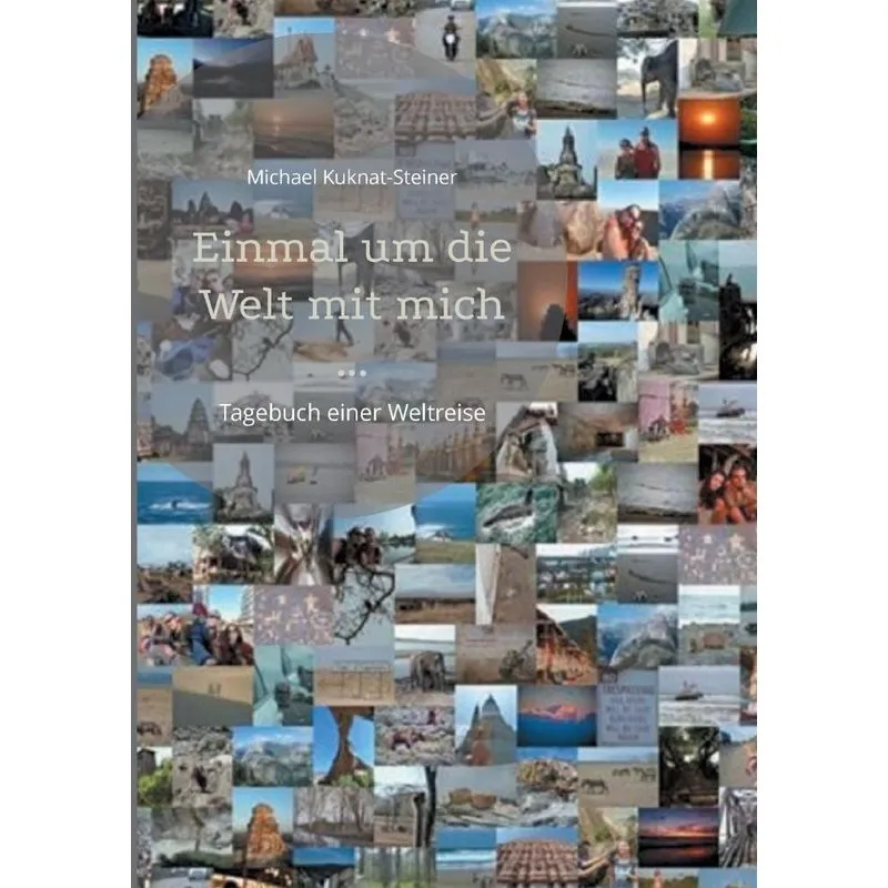 Einmal um die Welt mit mich ...