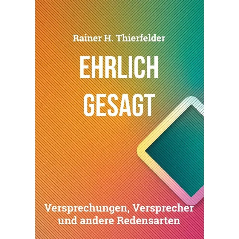 Ehrlich gesagt