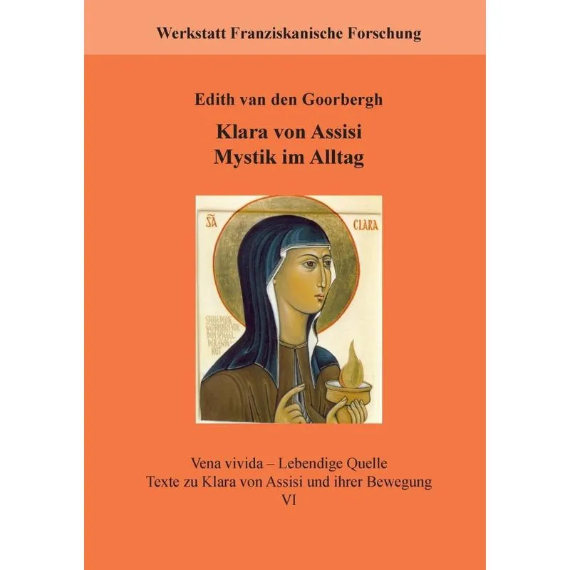 Klara von Assisi. Mystik im Alltag