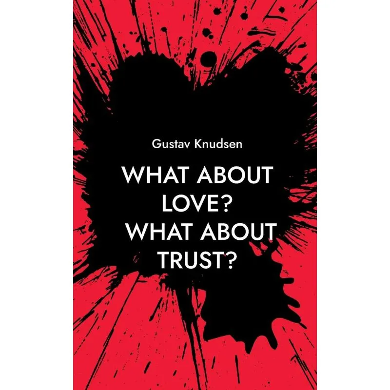 What about Love? What about Trust?