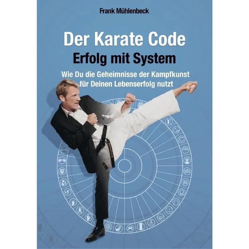 Der Karate Code - Erfolg mit System