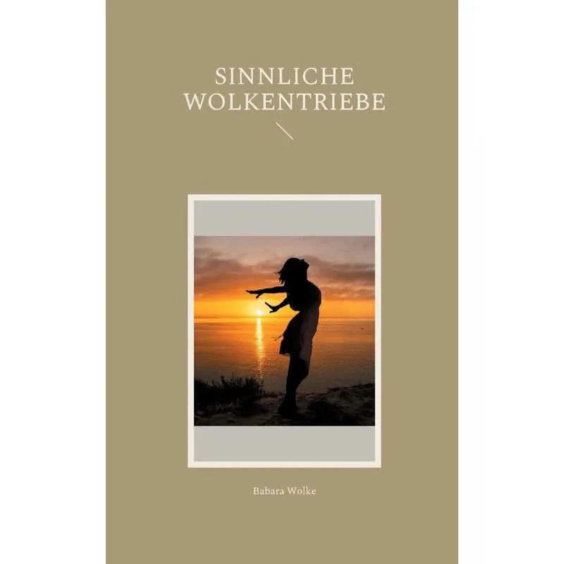 Sinnliche Wolkentriebe