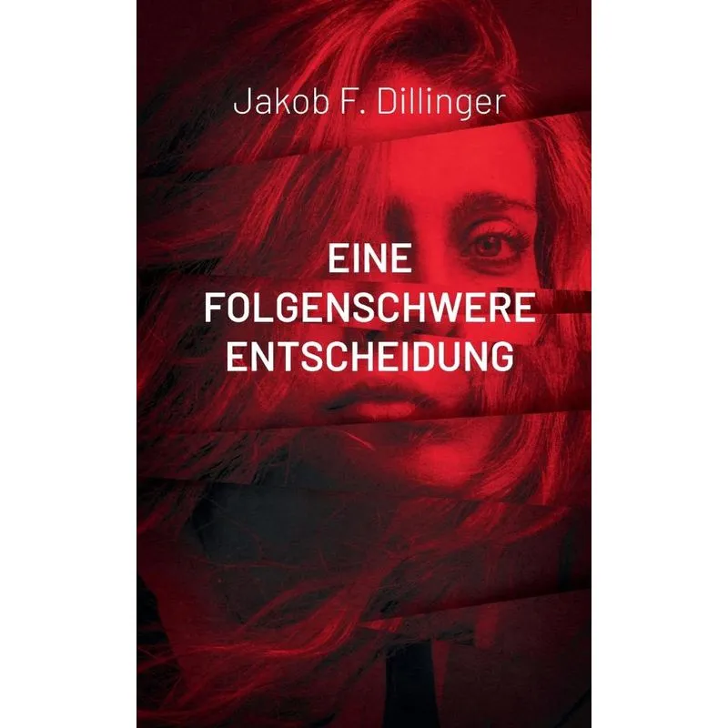 Eine Folgenschwere Entscheidung