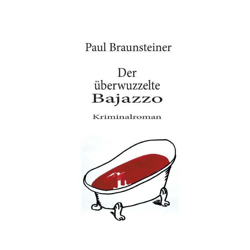 Der Überwuzzelte Bajazzo