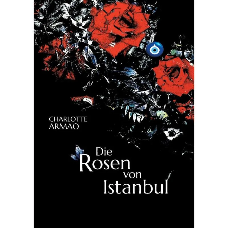 Die Rosen Von Istanbul