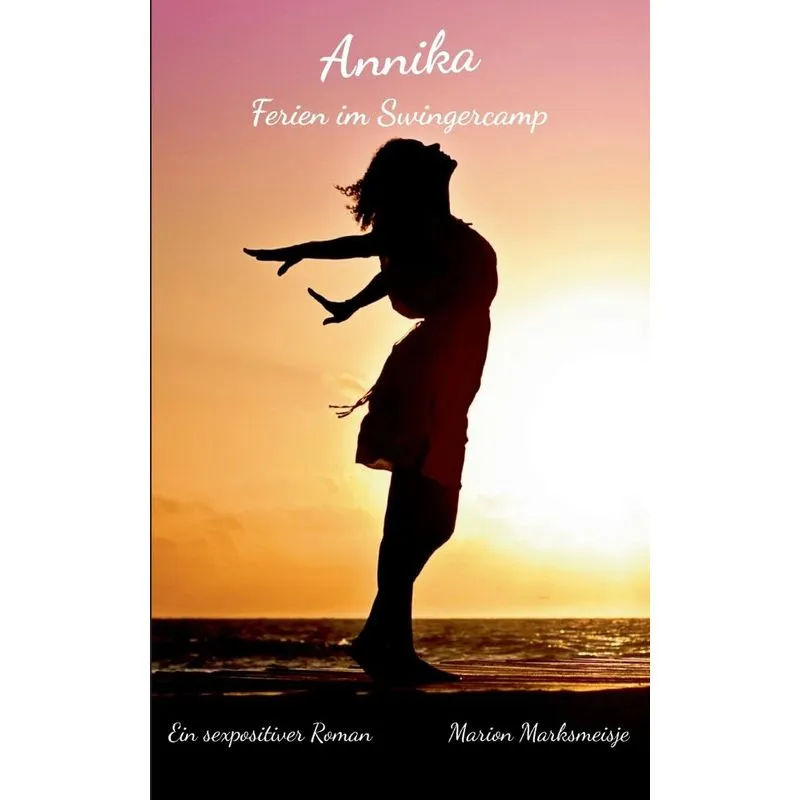 Annika - Ferien im Swingercamp