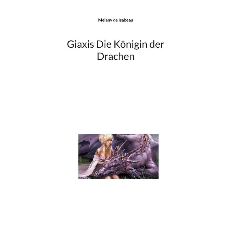 Giaxis Die Königin der Drachen