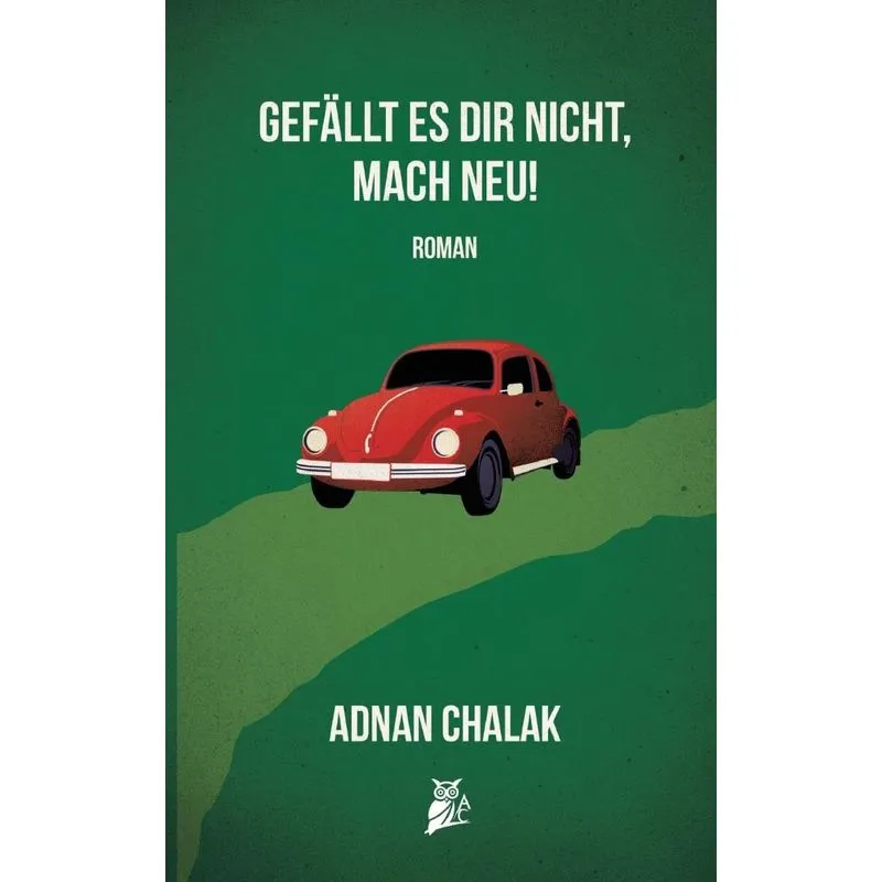 Gefällt Es Dir Nicht, Mach Neu!