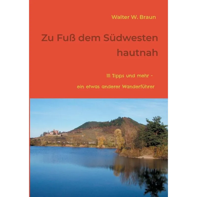 Zu Fuß dem Südwesten hautnah